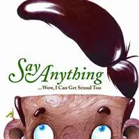 Say Anything : Wow, I Can Get Sexual Too